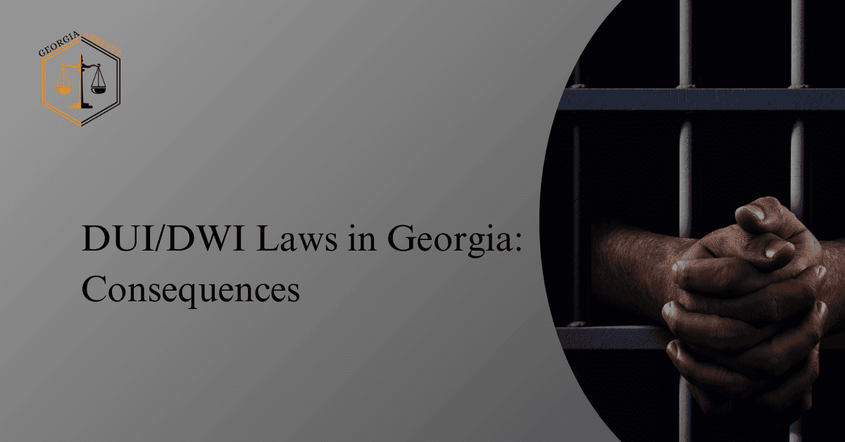DUI DWI Laws in Georgia Consequences.png