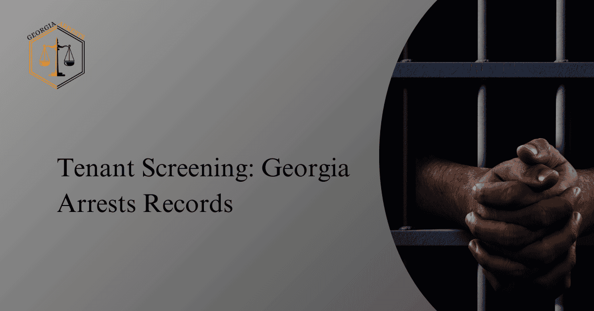 Tenant Screening Georgia Arrests Records.png